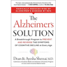 The Alzheimer's Solution: A Breakthrough Program to Prevent and Reverse the Symptoms of Cognitive Decline at Every Age
