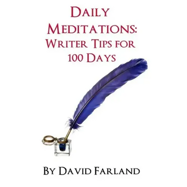 Daily Meditations: Writer Tips for 100 Days