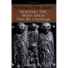 Playing the Hero: Reading the T�in B� Cuailnge