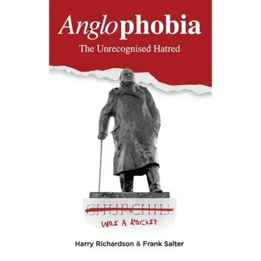 Anglophobia: The Unrecognised Hatred