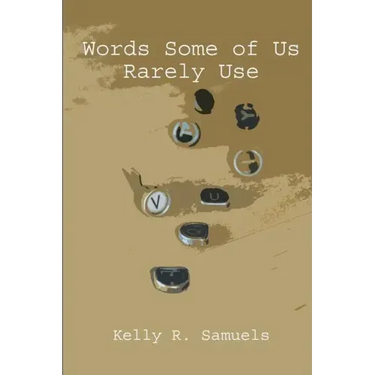Words Some of Us Rarely Use