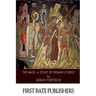 The Mass: A Study of Roman Liturgy