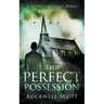 The Perfect Possession