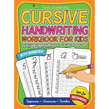 Cursive Handwriting Workbook For Kids Beginners: A Beginner's Practice Book For Tracing And Writing Easy Cursive Alphabet Letters And Numbers