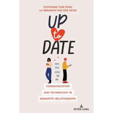 Up to Date: Communication and Technology in Romantic Relationships