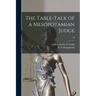 The Table-talk of a Mesopotamian Judge; 28