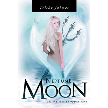 Neptune Moon: Getting Your Energy In-Tune