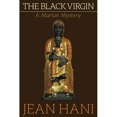 The Black Virgin: A Marian Mystery