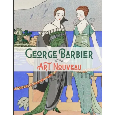 George Barbier Art Nouveau: 20 Amazing Illustrated Artworks