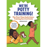 We're Potty Training!: The First-Time Dad's Potty-Training Survival Guide