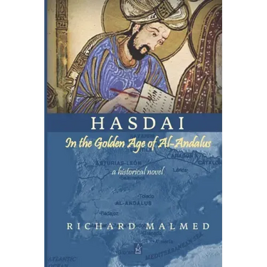 Hasdai in the Golden Age of Al-Andalus: A Historical Novel