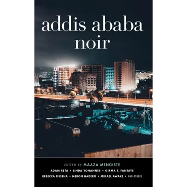 Addis Ababa Noir