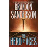 The Hero of Ages: Book Three of Mistborn