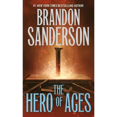 The Hero of Ages: Book Three of Mistborn