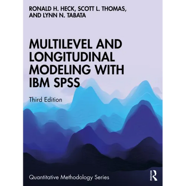 Multilevel and Longitudinal Modeling with IBM SPSS