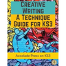 Creative Writing For KS3: A Technique Guide