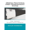 Orbital/Fractional Orbit Bombardment System: The Soviet Globalnaya Raketa