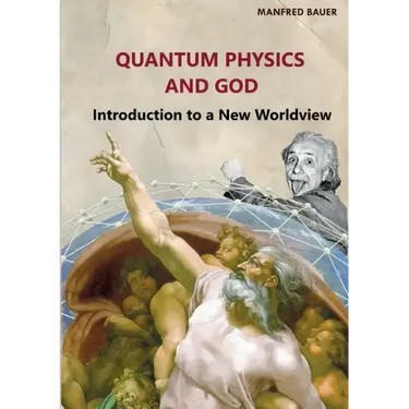 Quantum Physics and God: Introduction to a New Worldview