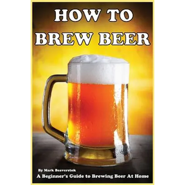 How To Brew Beer: A Beginner's Guide to Brewing Beer At Home