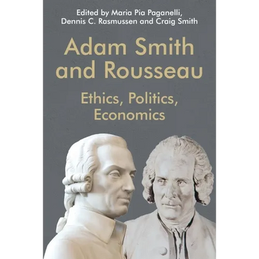 Adam Smith and Rousseau: Ethics, Politics, Economics