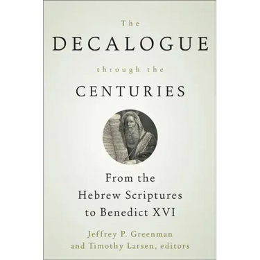 The Decalogue through the Centuries