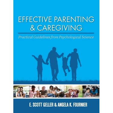 Effective Parenting and Caregiving: Practical Guidelines from Psychological Science