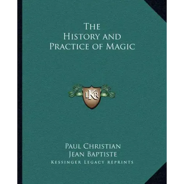 The History and Practice of Magic