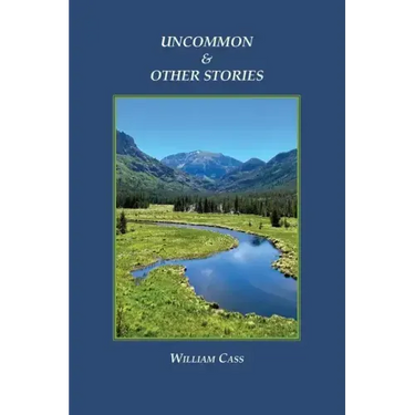 Uncommon & Other Stories