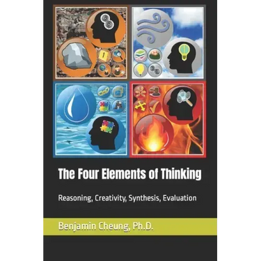 The Four Elements of Thinking: Reasoning, Creativity, Synthesis, Evaluation
