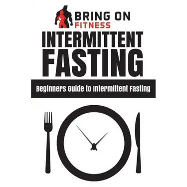 Intermittent Fasting: Beginners Guide to Intermittent Fasting
