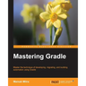 Mastering Gradle