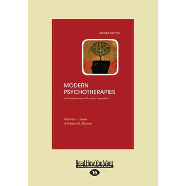 Modern Psychotherapies: A Comprehensive Christian Appraisal (Large Print 16pt)