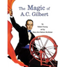 The Magic of A.C. Gilbert