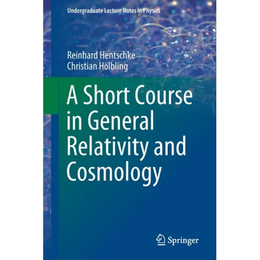 A Short Course in General Relativity and Cosmology
