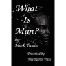 What Is Man?