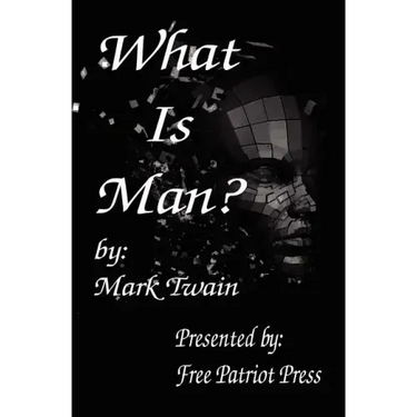 What Is Man?