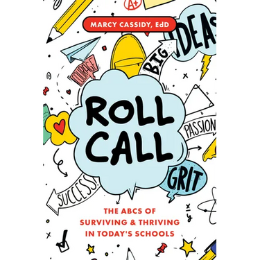 Roll Call: The ABCs of Surviving & Thriving in Today's Schools