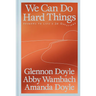 We Can Do Hard Things: Answers to Life's 20 Questions