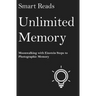 Unlimited Memory: Moonwalking with Einstein Steps to Photographic Memory