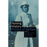 Nursing History and the Politics of Welfare