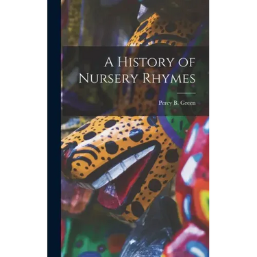 A History of Nursery Rhymes