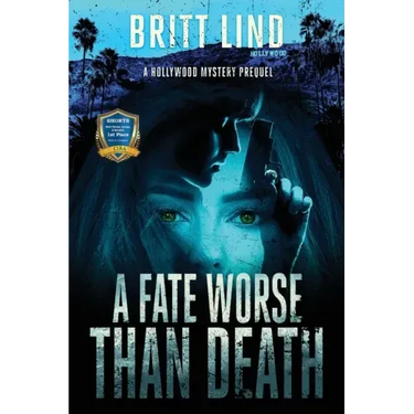 A Fate Worse Than Death: A Hollywood Mystery Prequel