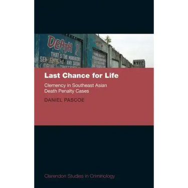 Last Chance for Life: Clemency in Southeast Asian Death Penalty