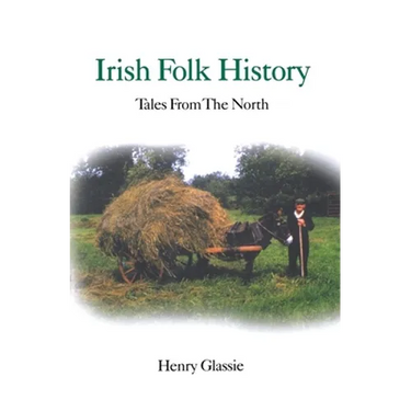 Irish Folk History: Tales from the North