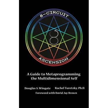 8-Circuit Ascension: A Guide to Metaprogramming the Multidimensional Self