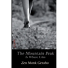 The Mountain Peak Is Where I Am