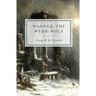 Wagner, the Wehr-Wolf