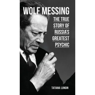 Wolf Messing: The True Story of Russia`s Greatest Psychic