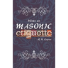 Hints on Masonic Etiquette