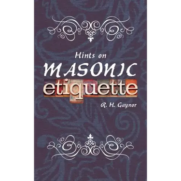 Hints on Masonic Etiquette